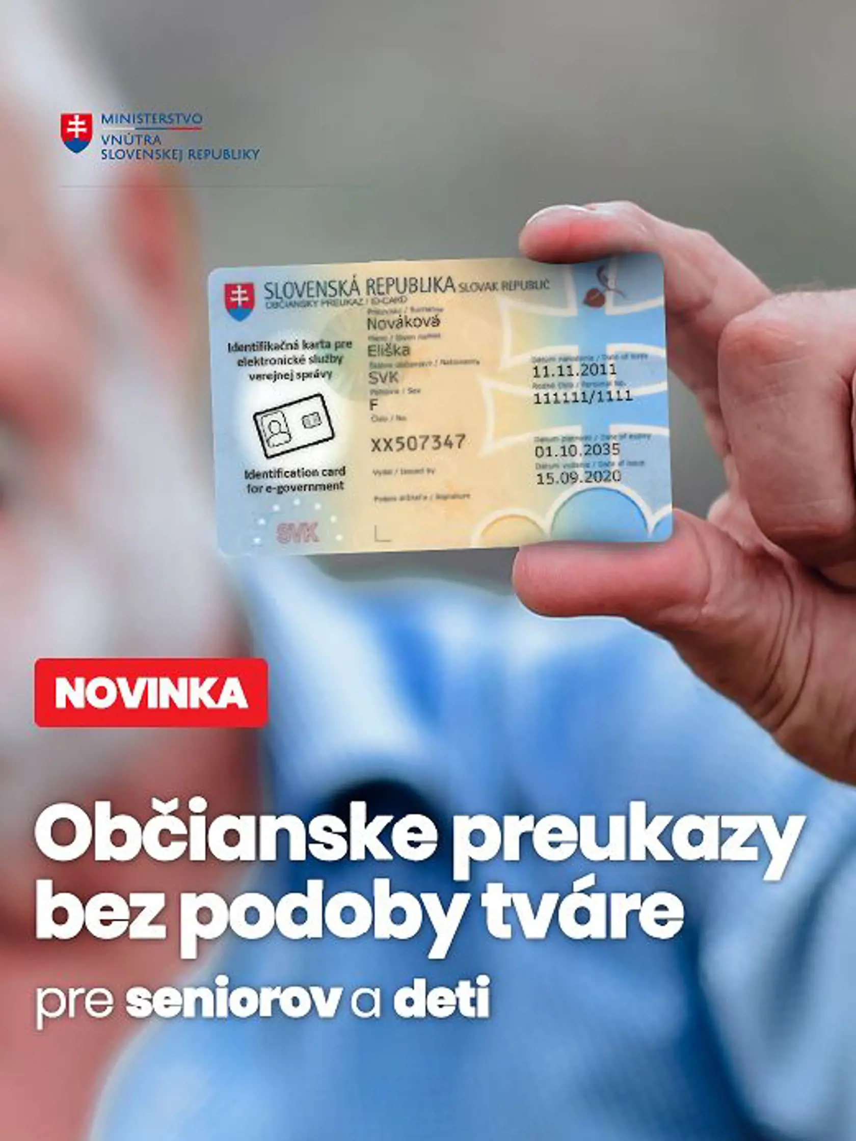 Osobám starším ako 65 rokov a mladším ako 15 rokov, ktoré nie sú držiteľmi občianskeho preukazu s elektronickým čipom je pridelený občiansky preukaz bez podoby tváre. 