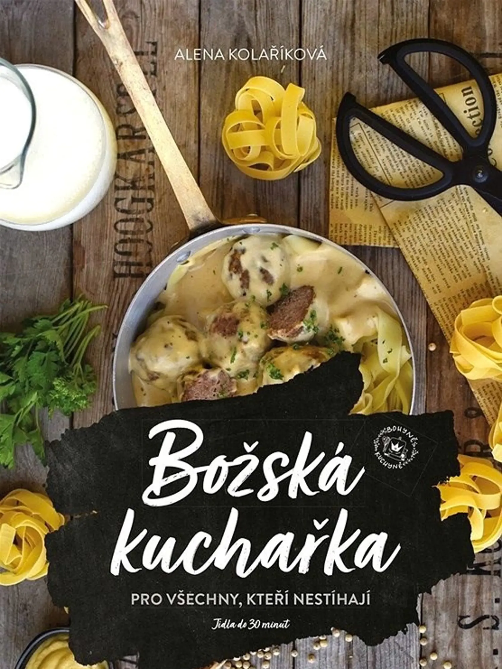 Alena Kolaříková: Božská kuchařka