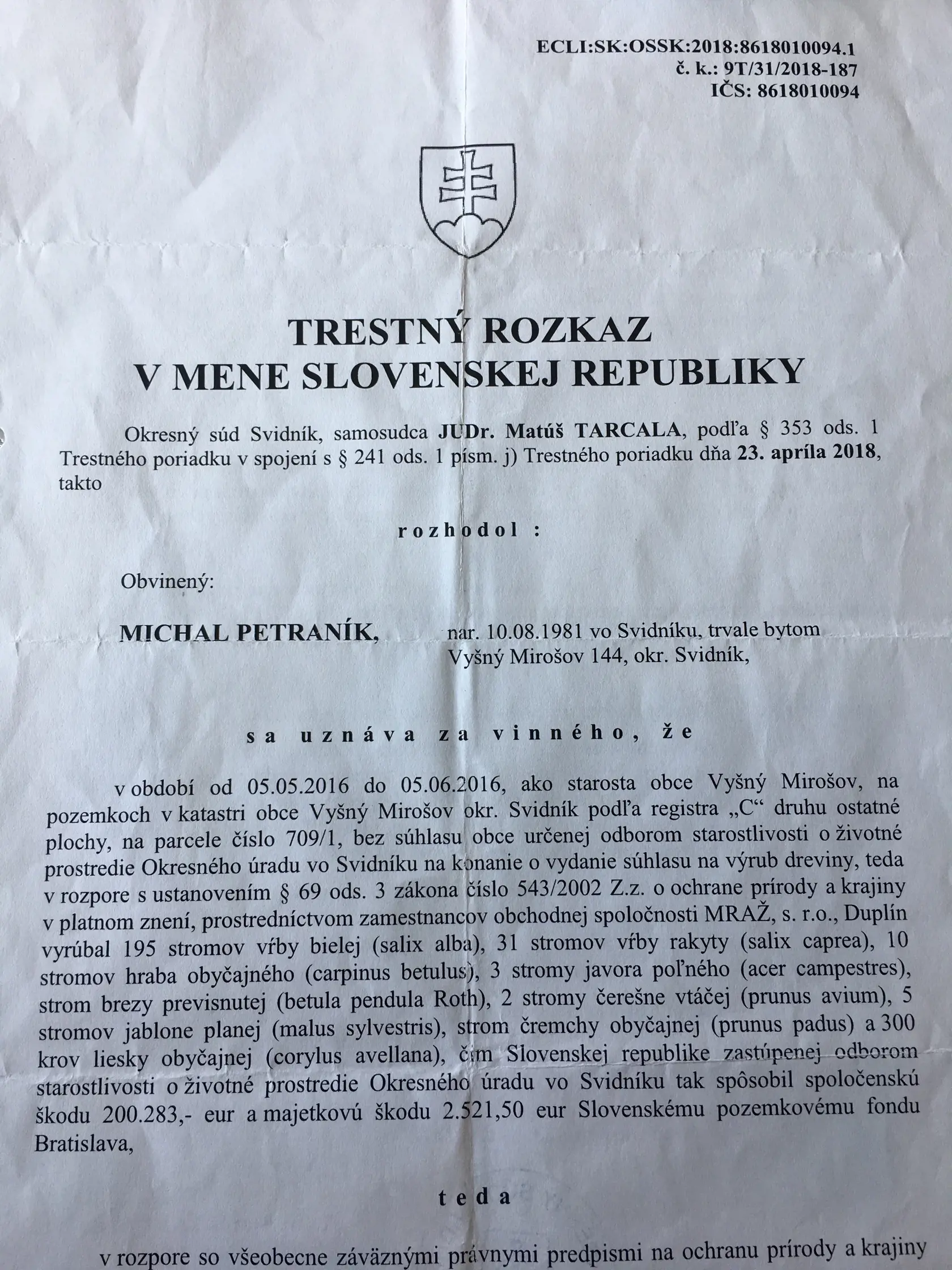 Trestný rozkaz za výrub stromov. Obžalovaný podal voči nemu sťažnosť.