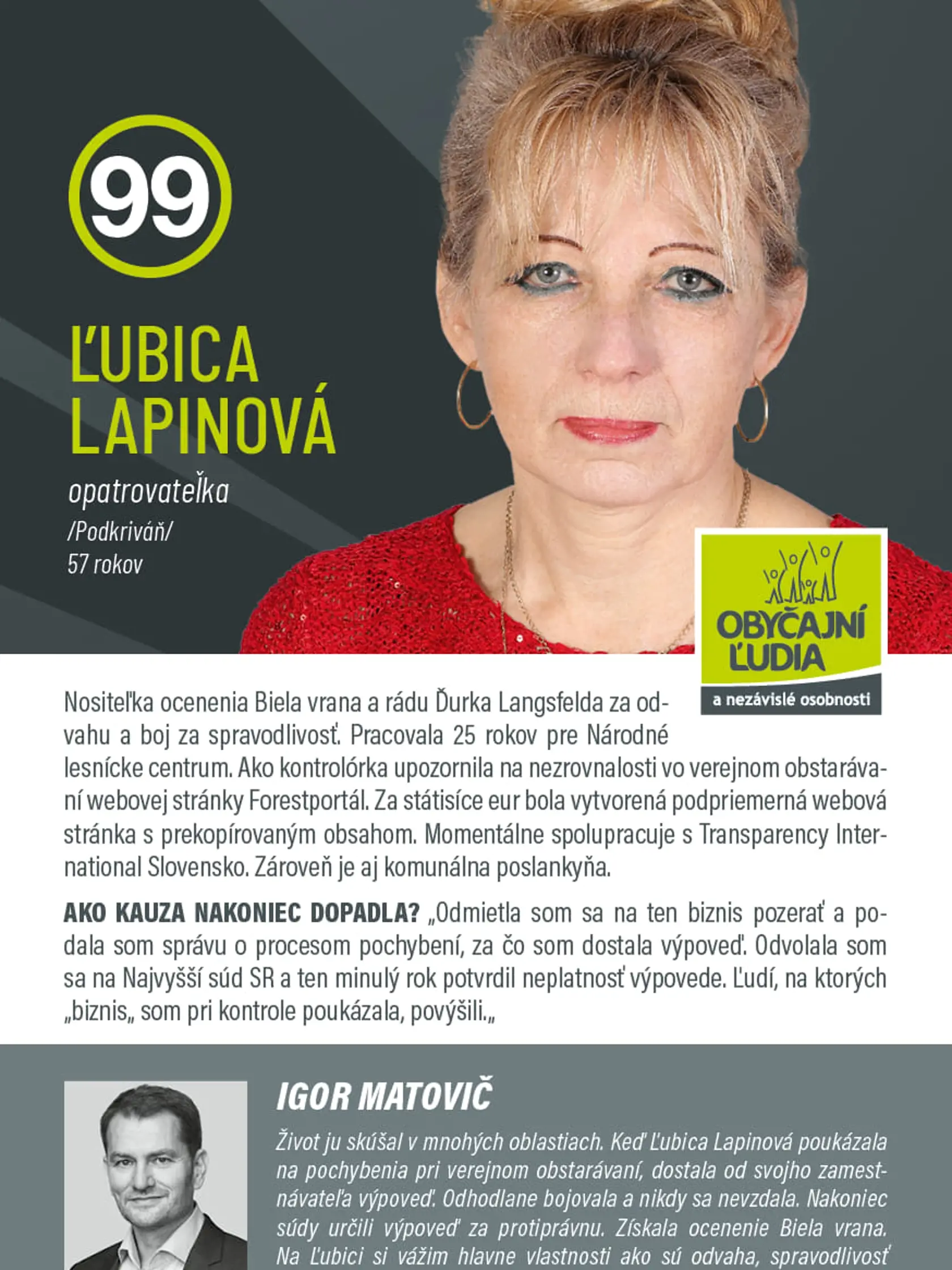 Ľubica Lapinová kandidovala za hnutie OĽANO.