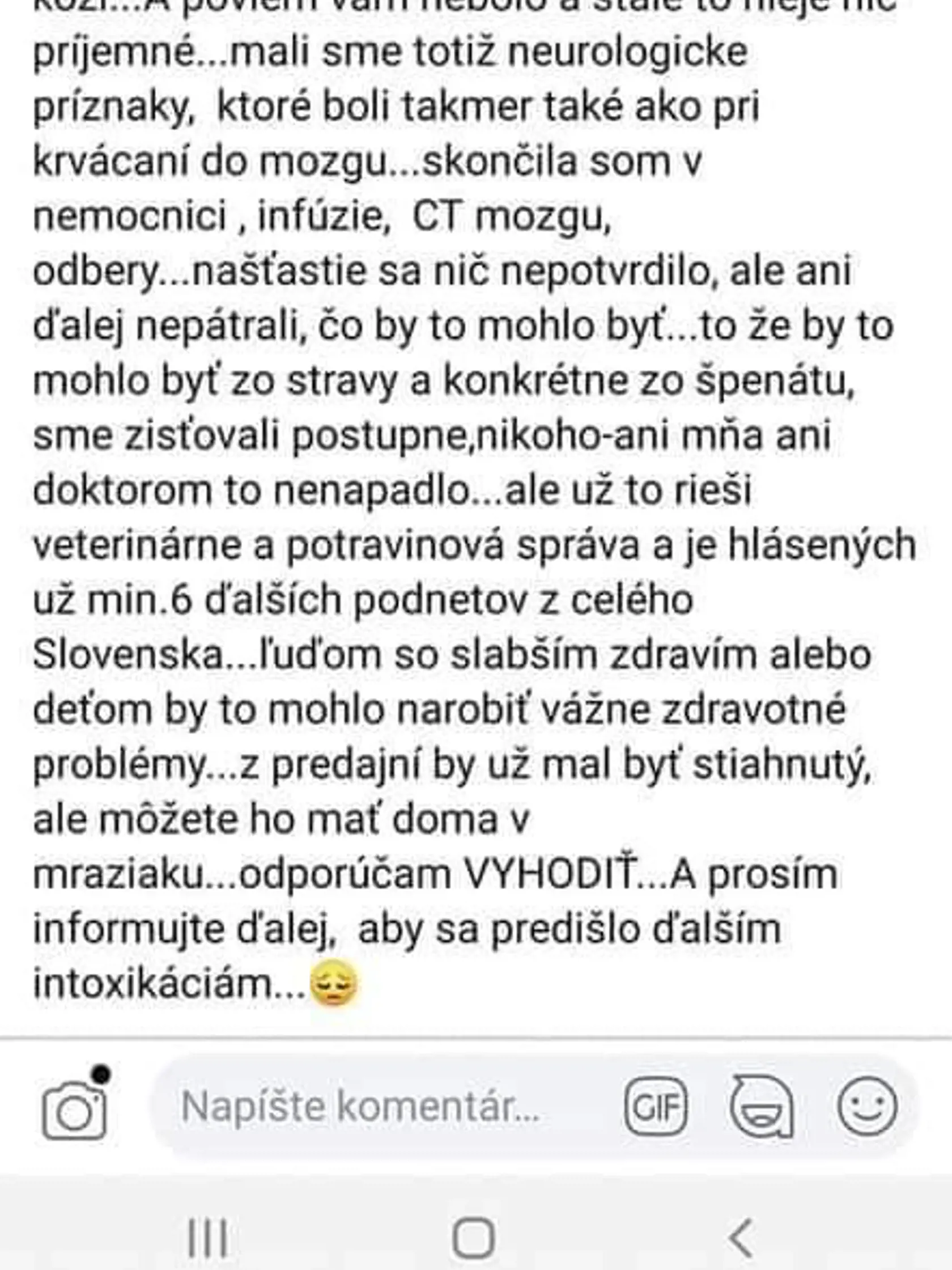 Medzi prvými upozornila na nebezpečný výrobok Katka, ktorá po zjedení špenátu skončila v nemocnici.