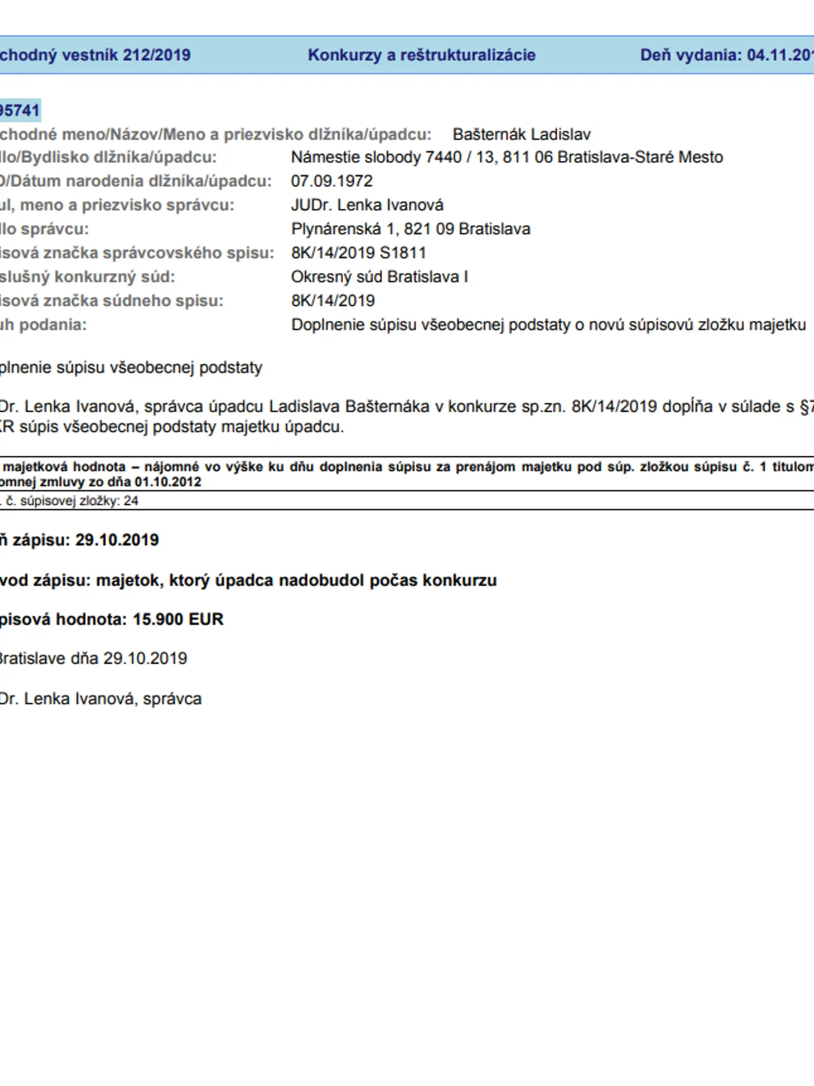Lenka Ivanová zverejnila v obchodnom vestníku informáciu o ďalších peniazoch Bašternáka, ktoré prepadajú v prospech štát.