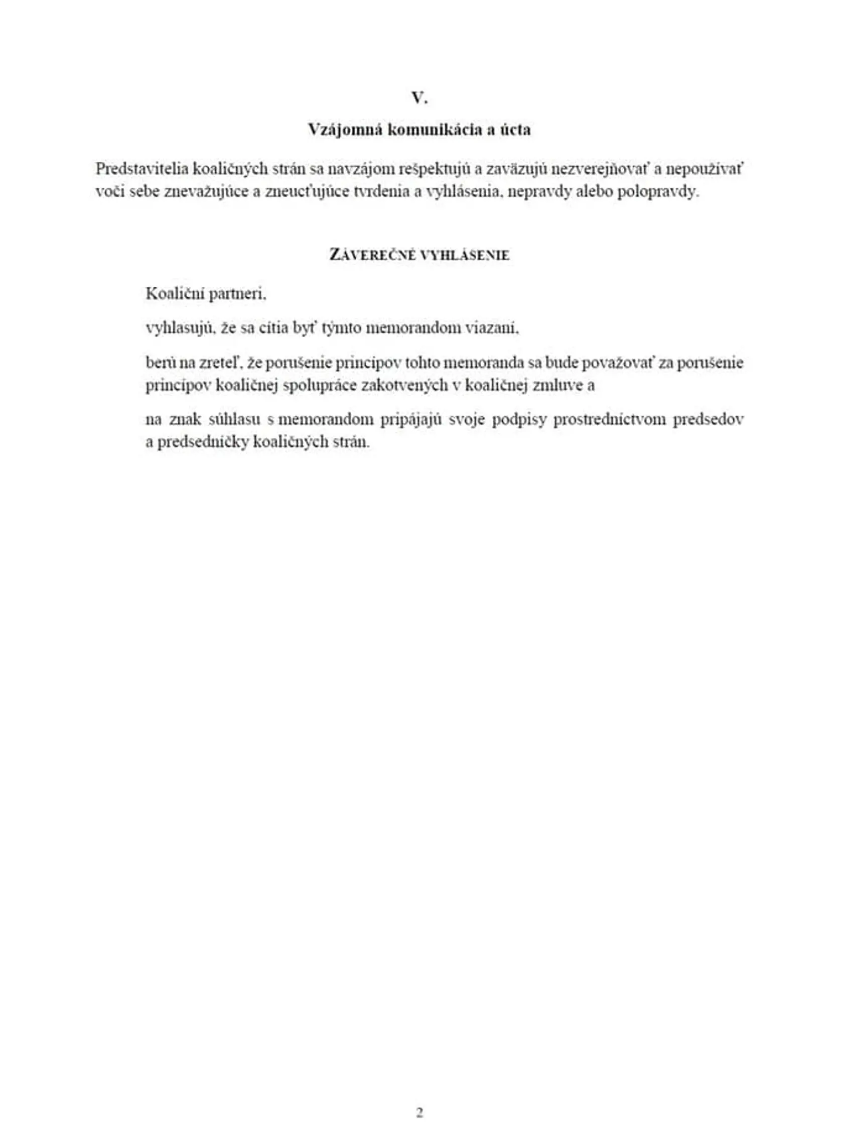 Pár týždňov dozadu, koaliční lídri mali na stole takéto Memorandum dobrého vládnutia.
