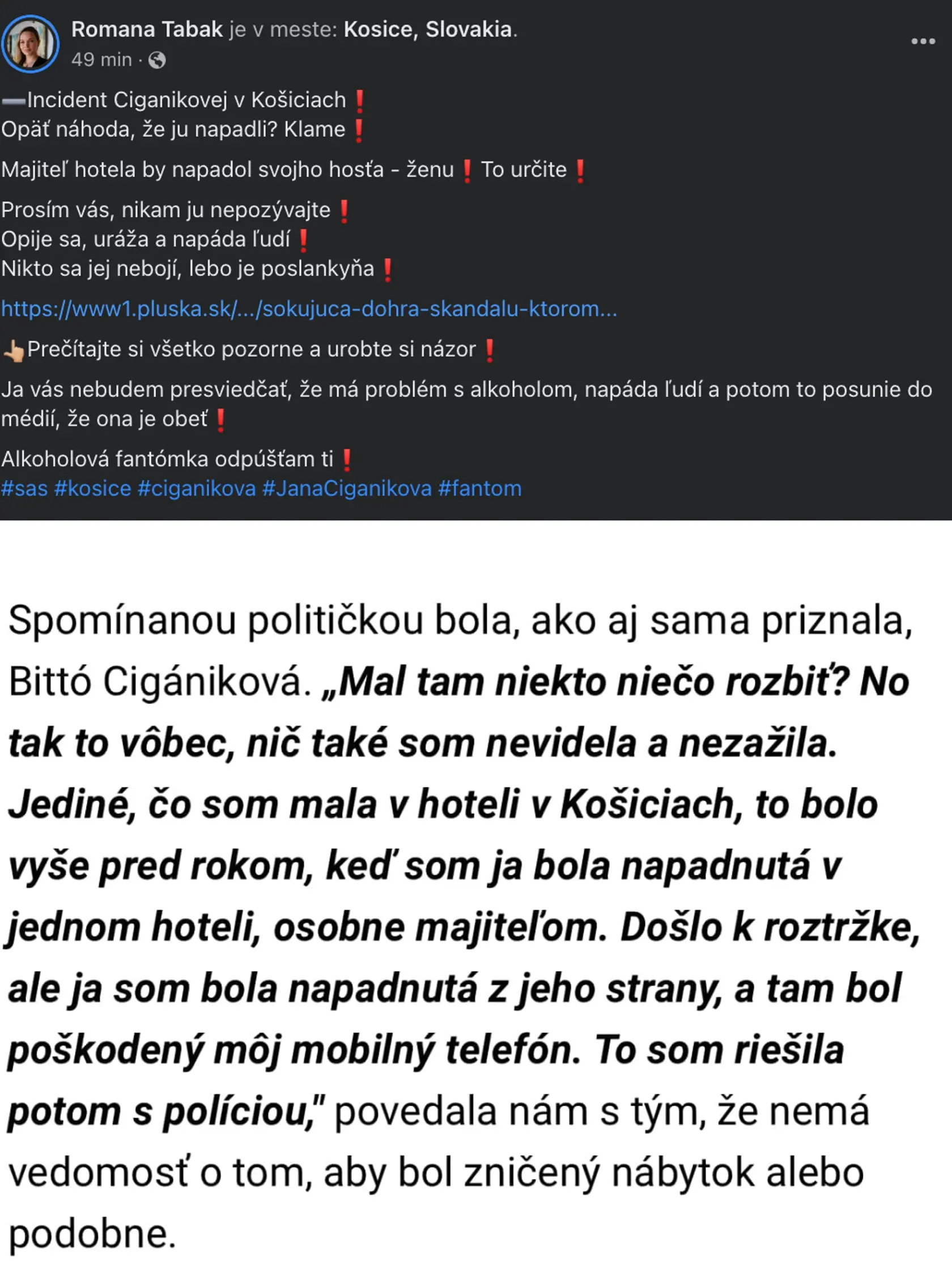 Tabák však svoj status nečakane zakončila tým, že Cigánikovej odpustila. Nevynechala však štipľavú poznámku na štýl Igora Matoviča.