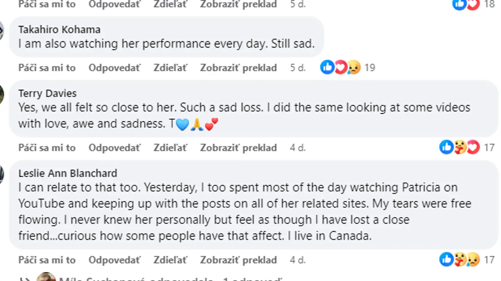Fanúšikovia mali k Patrícii blízko, vytvorili si k nej vzťah, aj keď sa nikdy nestretli. Niektorí smútia tak, že pozerajú jej vystúpenia každý deň.
