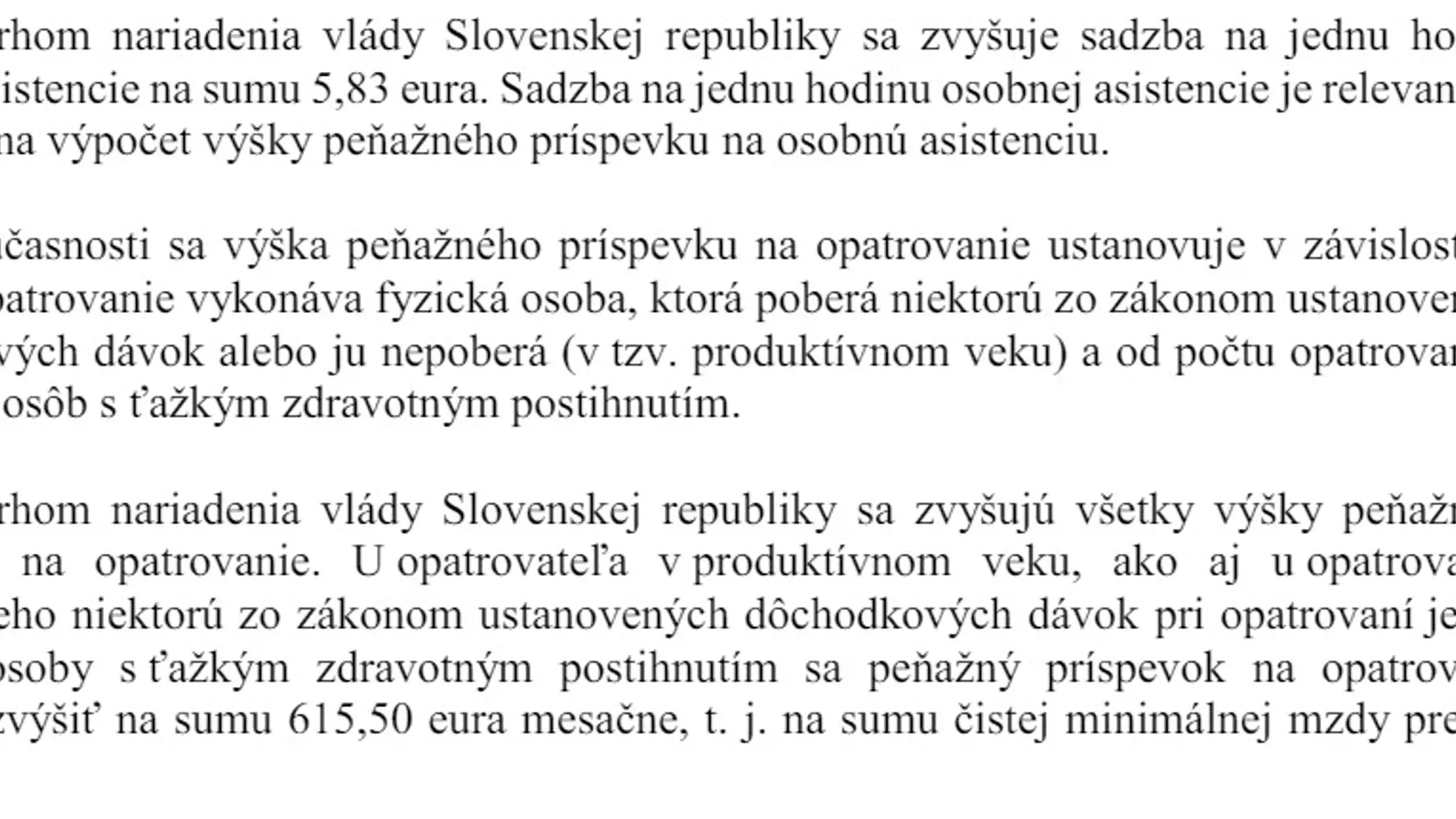 Nové sumy príspevku na opatrovanie.