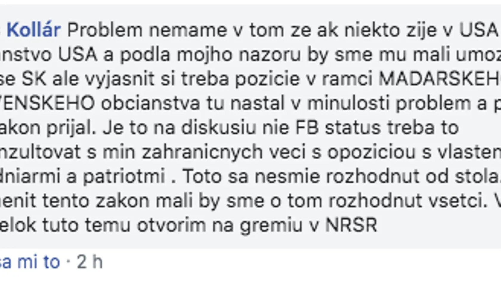 Podľa Kollára sa téma dvojitého občianstva musí vyriešiť v parlamente a nie na Facebooku.