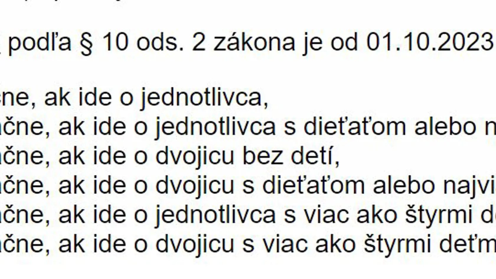 Dávka v hmotnej núdzi je od 01.10.2023 poskytovaná v týchto sumách.