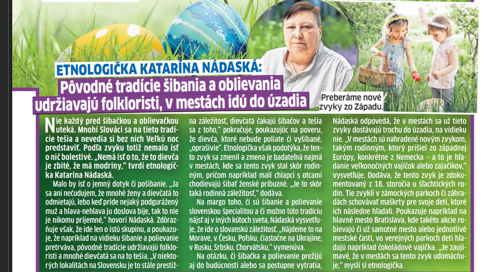 Etnologička Katarína Nádaská o veľkonočných tradíciách: Na vidieku ešte prežívajú, v mestách idú do úzadia. 