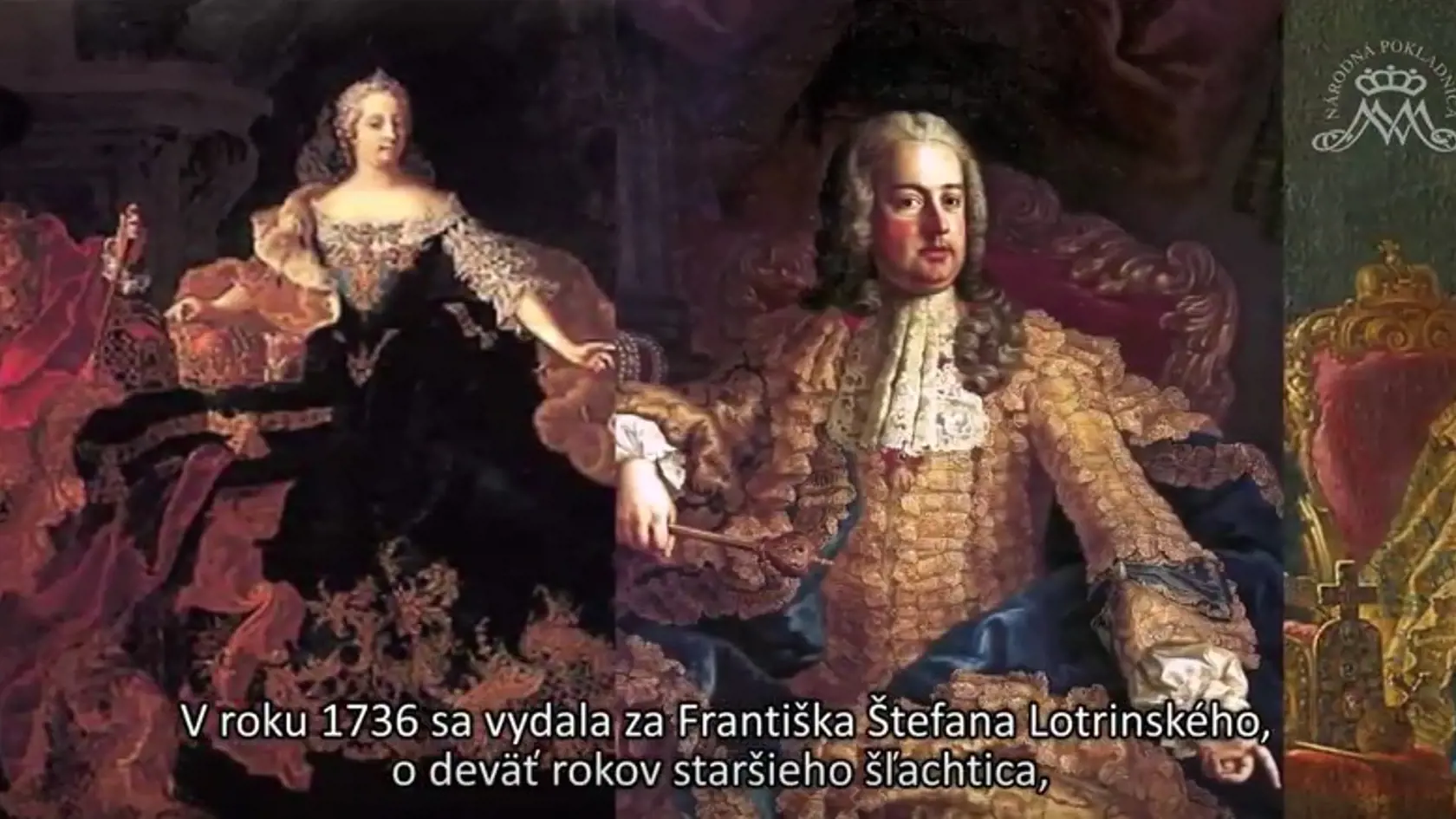 V roku 1736 sa Mária Terézia vydala za Františka Štefana Lotrinského, o deväť rokov staršieho šľachtica. 