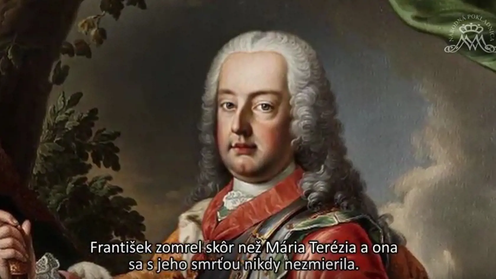 František zomrel skôr než Mária Terézia a ona sa s jeho smrťou nikdy nezmierila. 