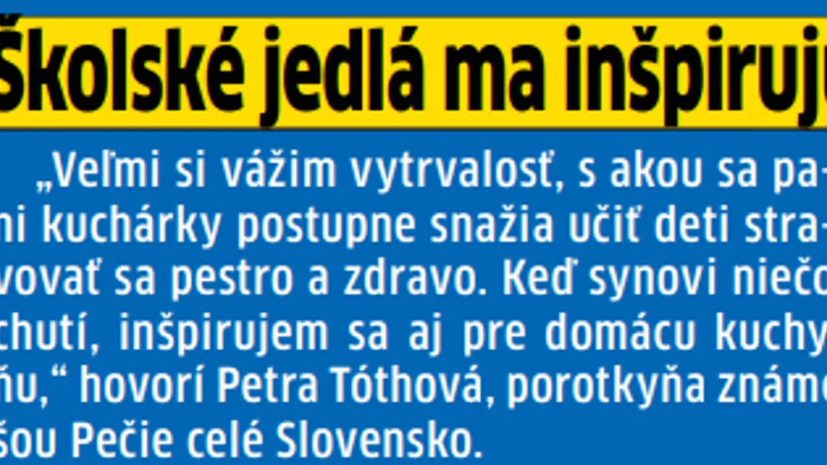 Profesionálna cukrárka kuchárky zo školských jedální obdivuje.