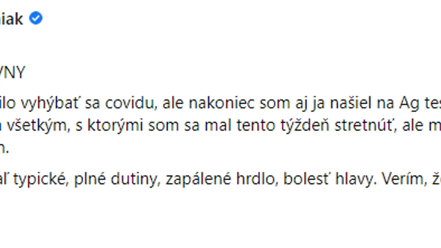 Minister práce Milan Krajniak má covid.