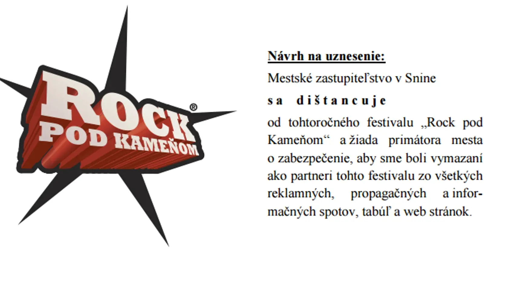 Pred šiestimi rokmi adresovali miestni farári spolu s košickým exorcistom list mestu, aby sa dištancovali od festivalu. Medzi poslancami, ktorí súhlasili s prosbou, bol aj terajší primátor.
