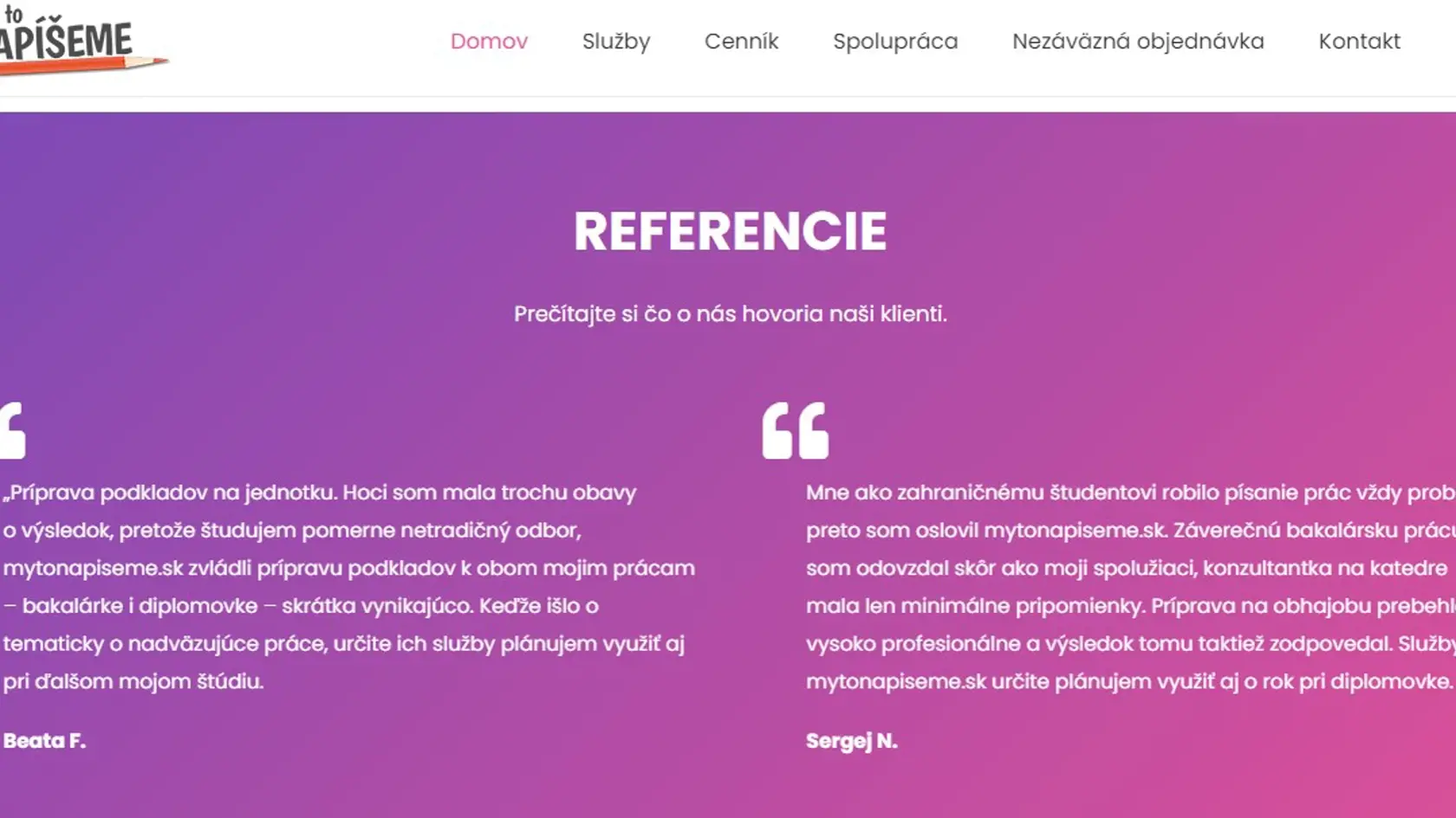 Na stránkach sú zverejnené aj viaceré referencie od tých, ktorí si prácu kúpili.