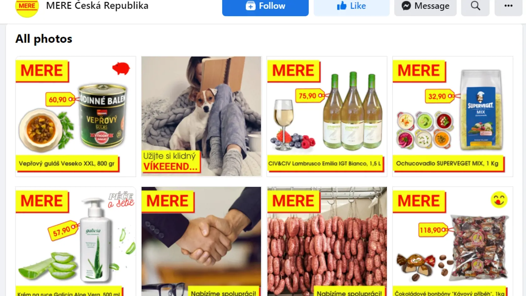 V česku funguje reťazec už rok. Aktuálne ponúka napríklad kilo "vegety" zv prepočte zaa 32,90 Kč, čo je v prepočte asi 1,35 eura alebo 1,5-litrovú fľašu talianskeho vína za 75,90 Kč, čo je niečo vyše troch eur.