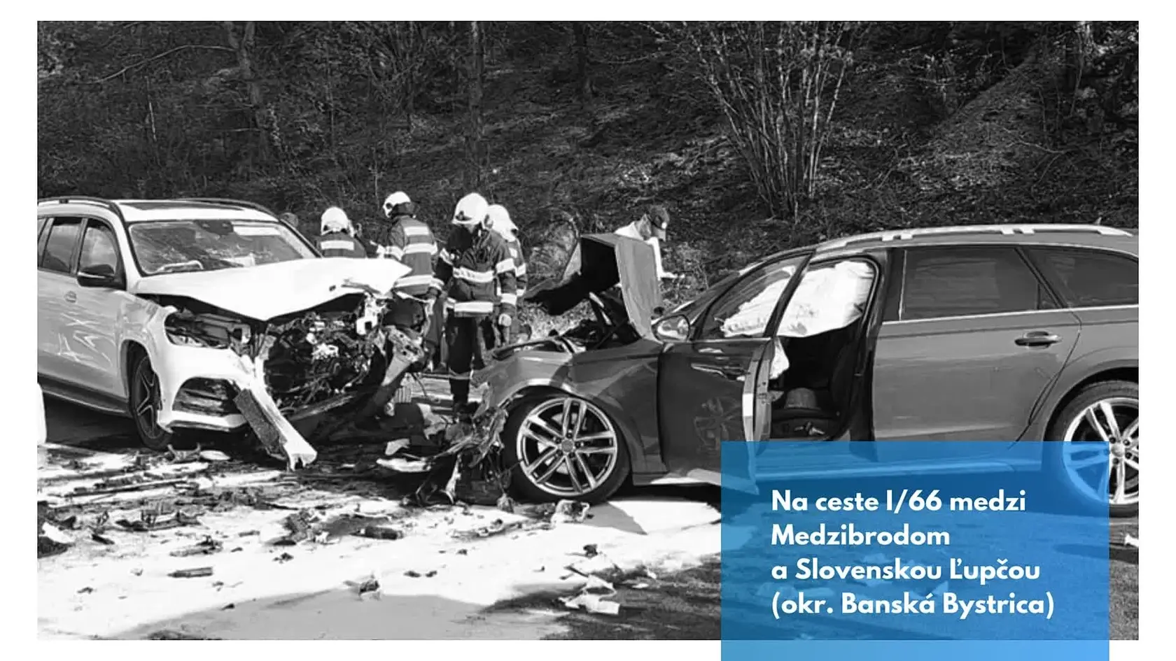 Na ceste I/66 medzi Medzibrodom a Slovenskou Ľupčou (okr. Banská Bystrica) došlo v pondelok (21.4.) popoludní k obrovskej tragédii. Dve osobné autá sa čelne zrazili a nehoda si bohužiaľ vyžiadala život maloletého dievčatka.