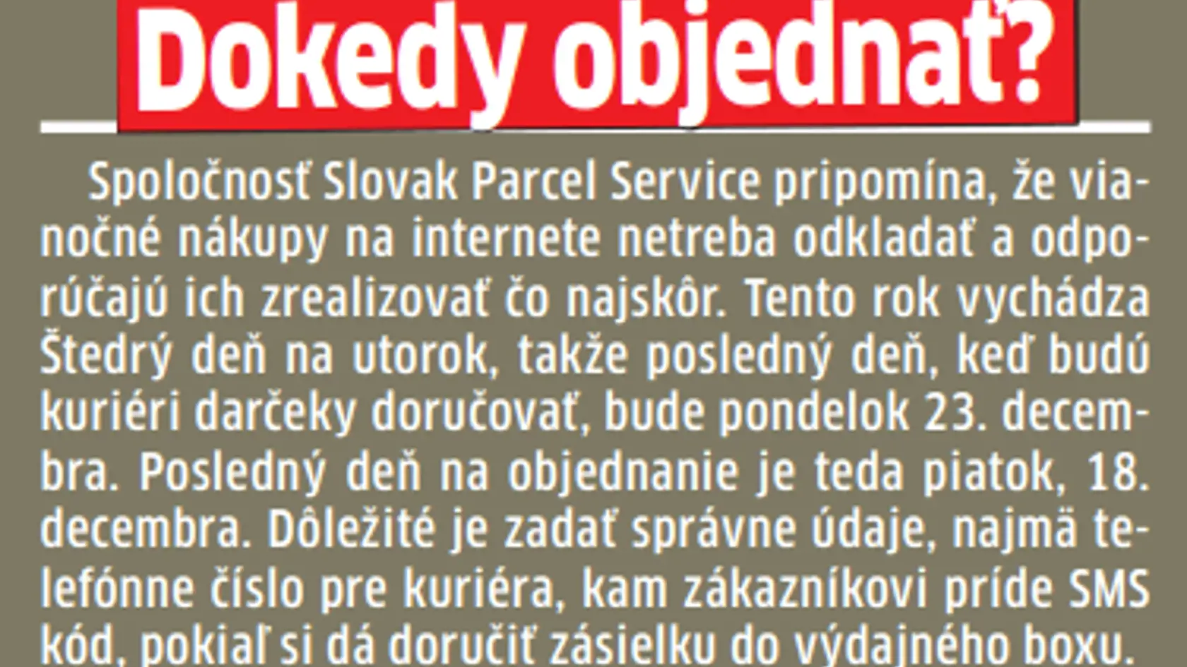 Dokedy objednať, aby pod stromčekom nebolo prázdno? 