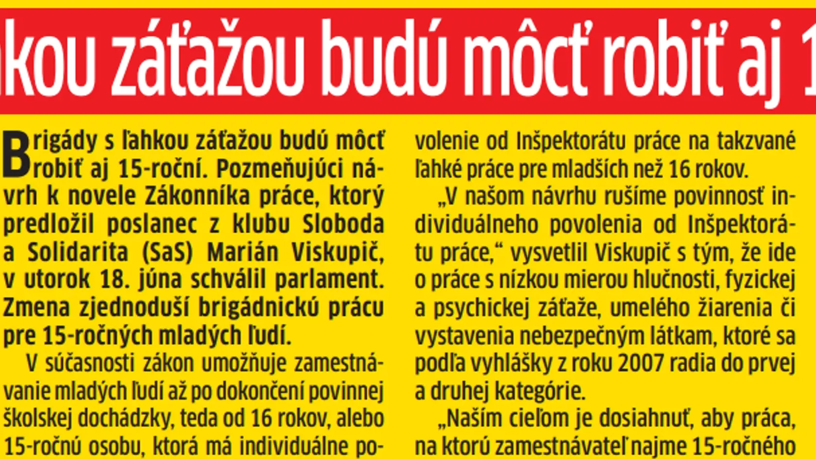 Aj mladší si už môžu nájsť brigádu.