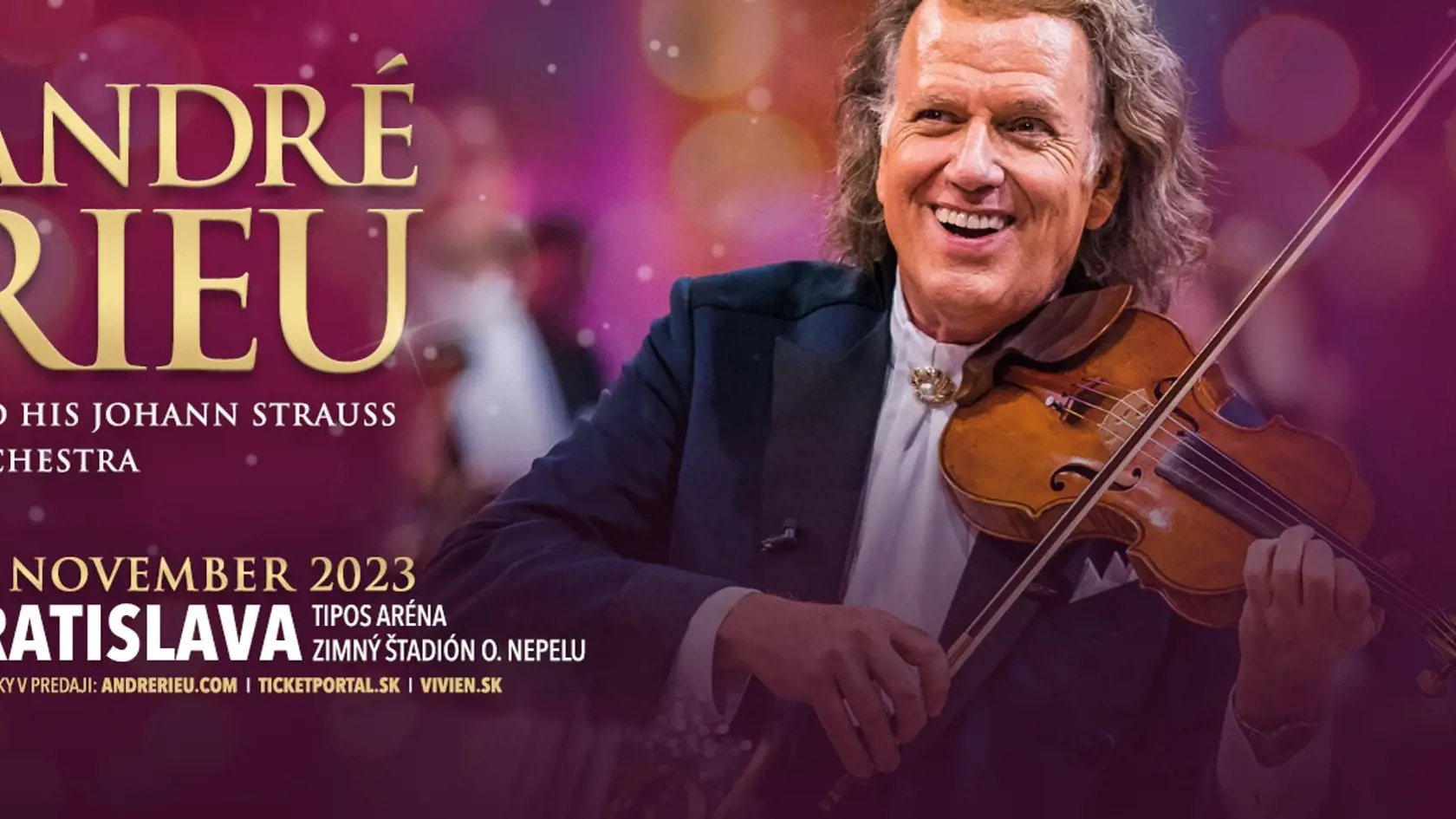 André Rieu a Johann Strauss Orchestra - 11. NOVEMBER 2023 TIPOS ARÉNA – Zimný štadión O. Nepelu
