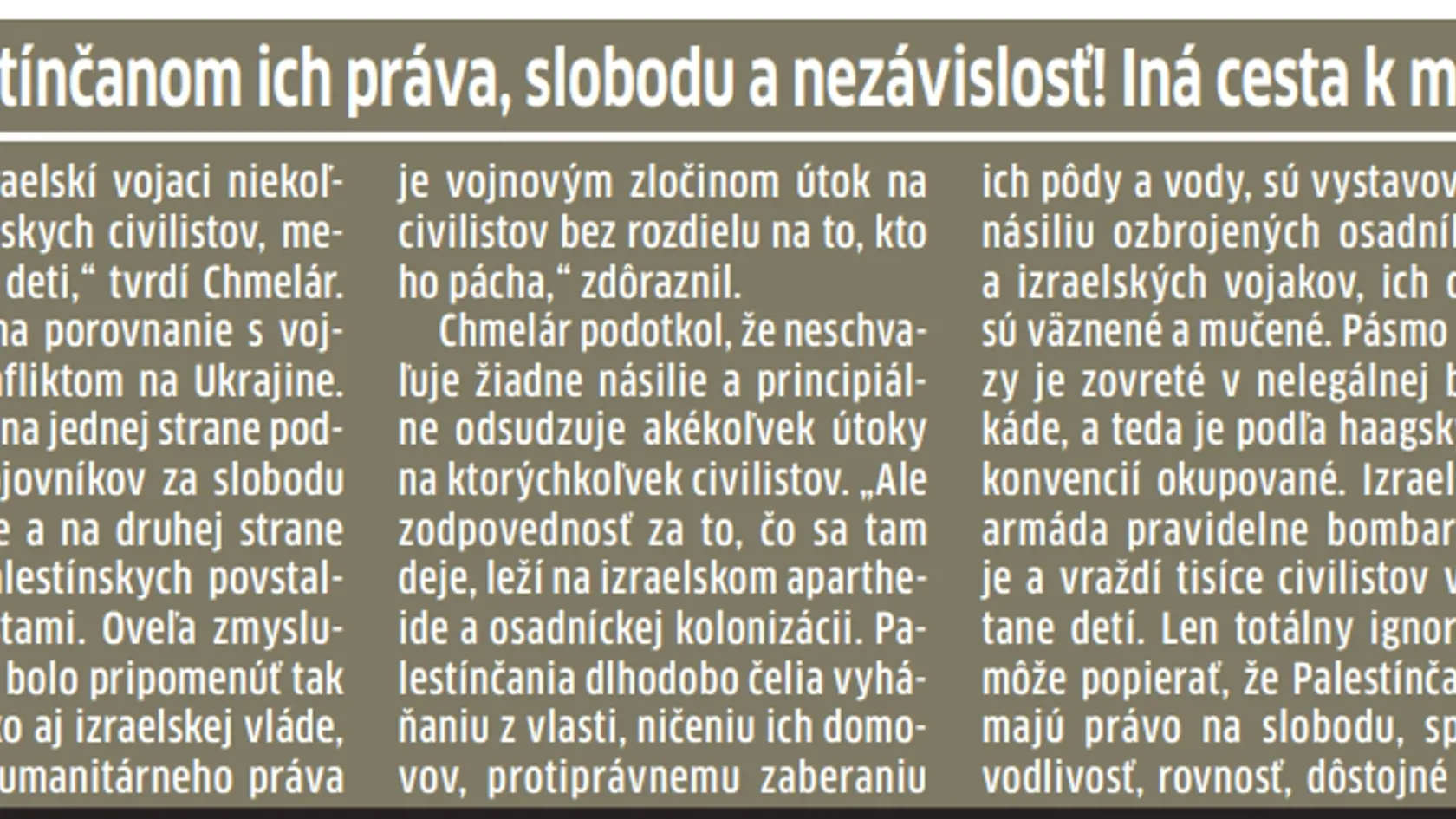 Názor publicistu a politického analytika Eduarda Chmelára.