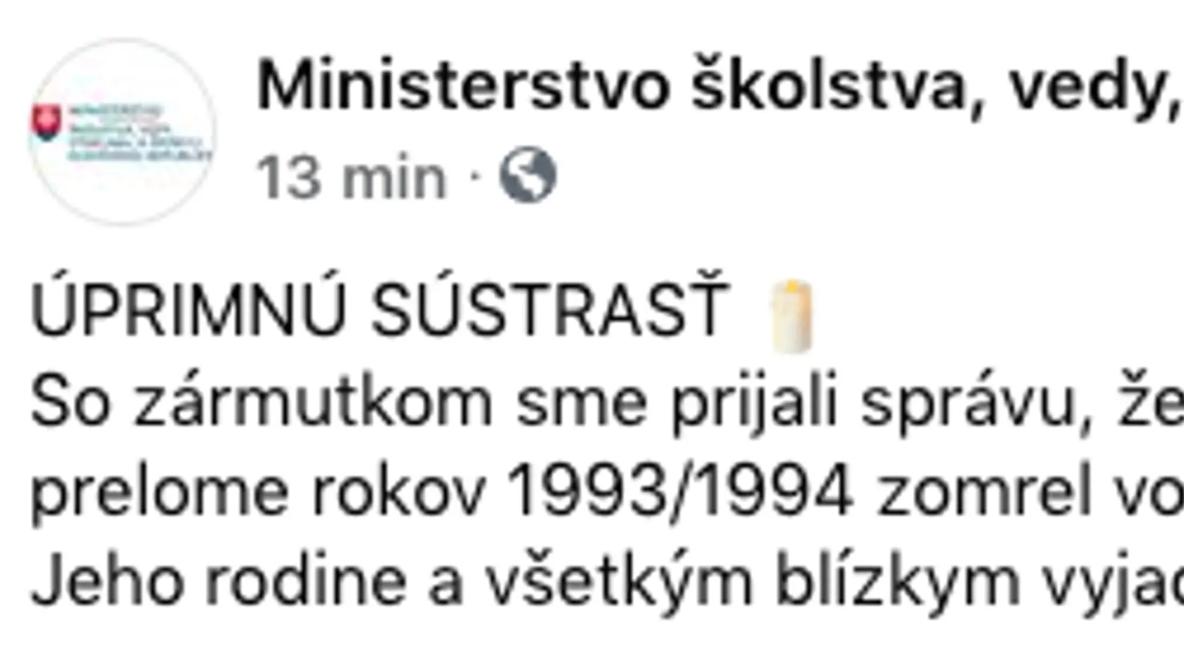 Za exkolegom smútia aj na ministerstve školstva.