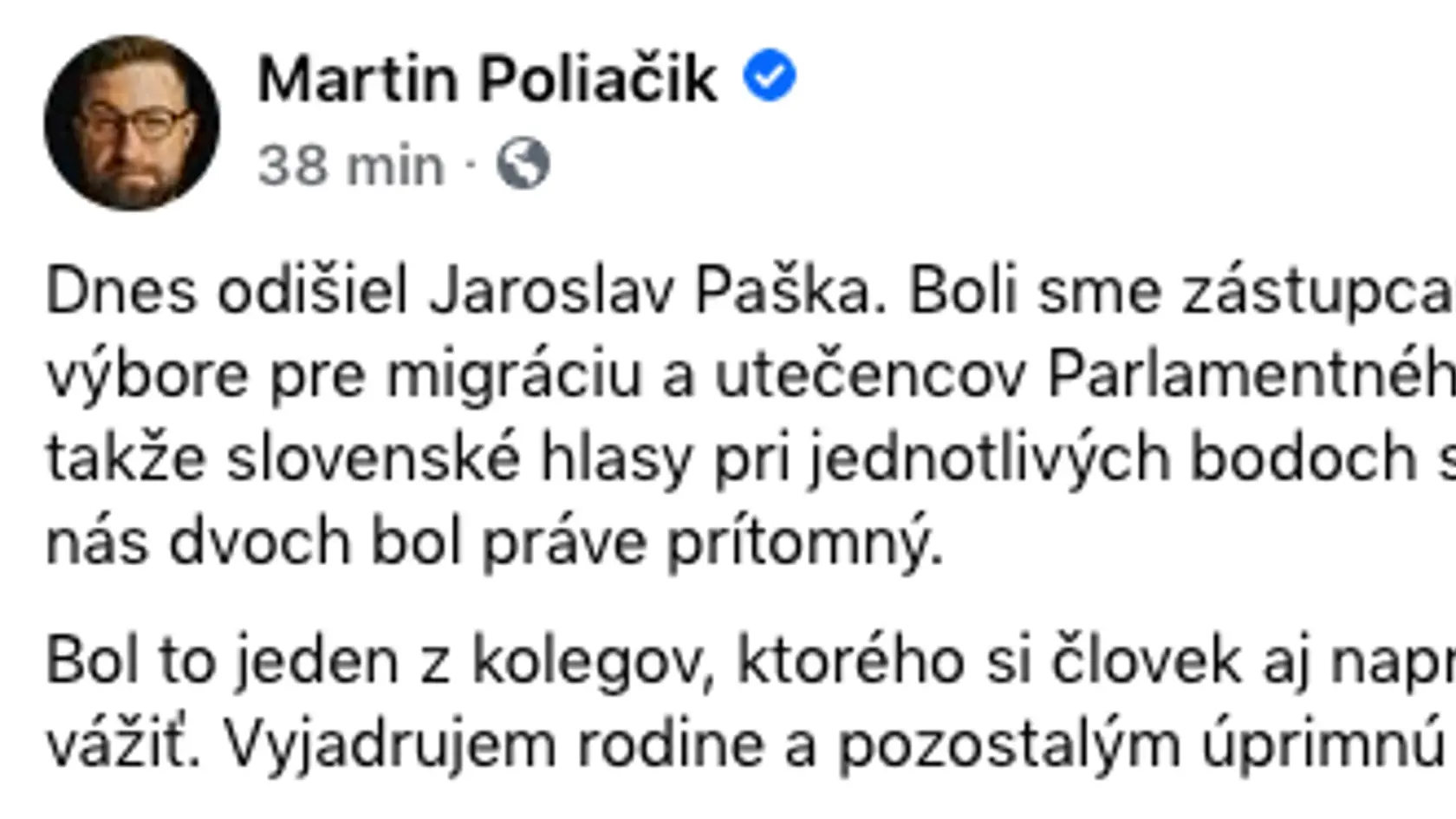 Za Paškom smúti aj bývalý poslanec Národnej rady Slovenskej republiky Martin Poliačik.