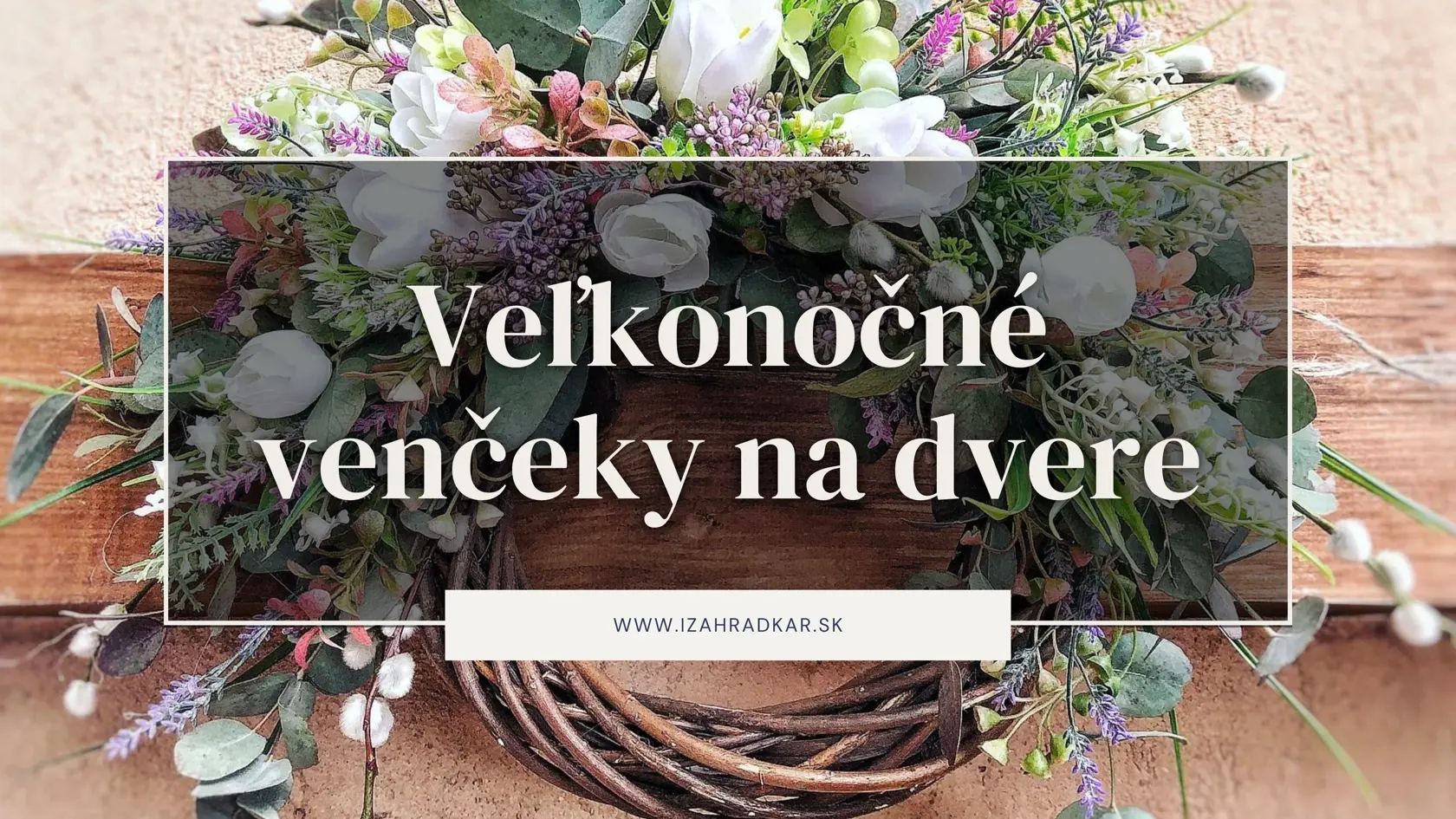 TOP inšpirácie na veľkonočné VENCE na dvere s JARNOU atmosférou
