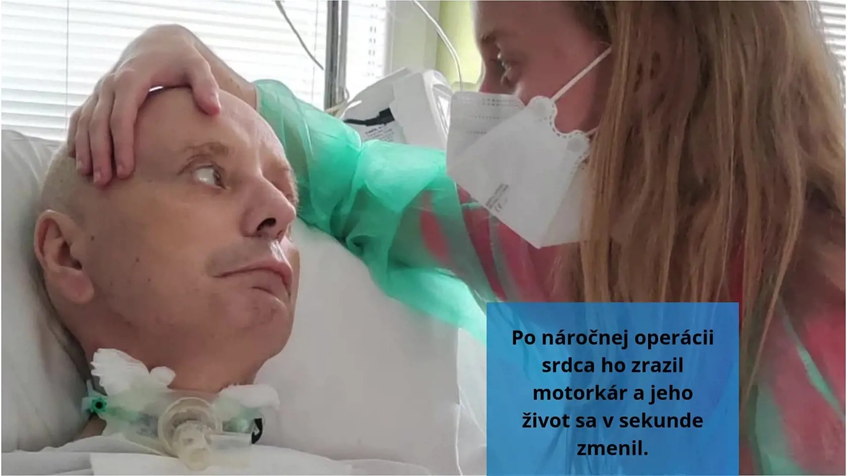 Po náročnej operácii srdca ho zrazil motorkár a jeho život sa v sekunde zmenil. O jeho uzdravenie celý čas bojovala jeho milujúca manželka Monika, ktorá ho neopustila ani na okamih.
