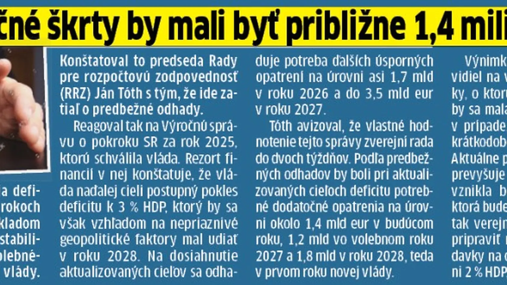Aké by mali byť škrty na budúci rok?