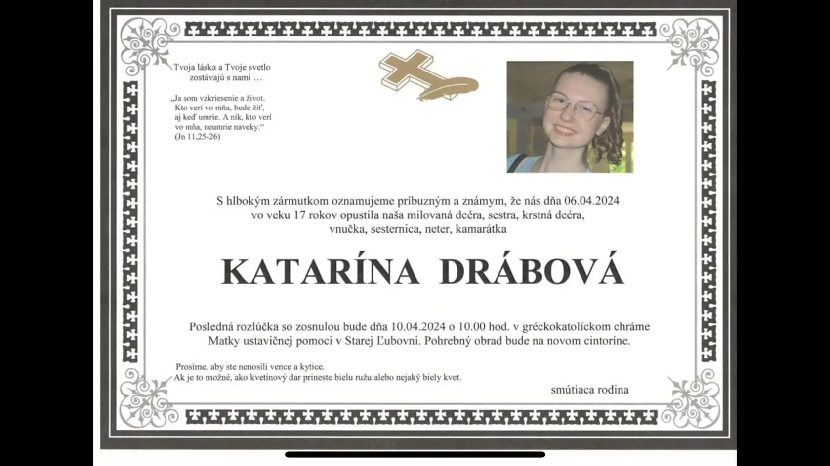 Smútočné oznámenia zosnulých zverejnil primátor mesta Ľuboš Tomko, nebohá Lucia (†17) je jeho dcéra a Sofia (†18) blízka príbuzná. Katka (†17) bola ich spolužiačka.