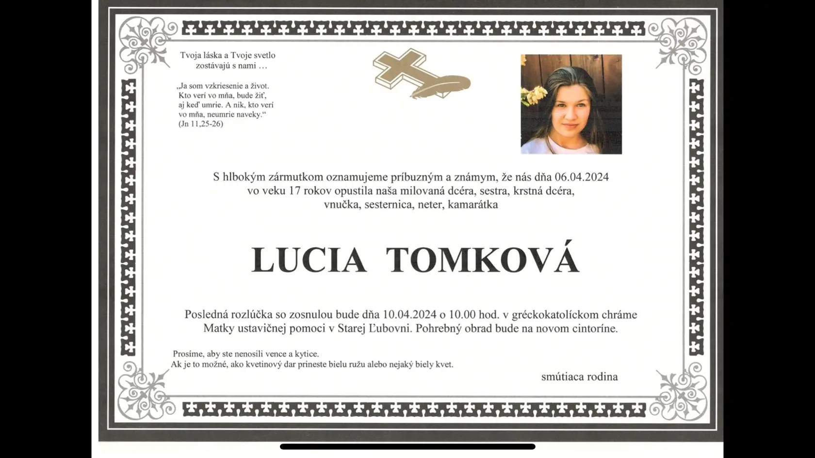 Smútočné oznámenia zosnulých zverejnil primátor mesta Ľuboš Tomko, nebohá Lucia (†17) je jeho dcéra.
