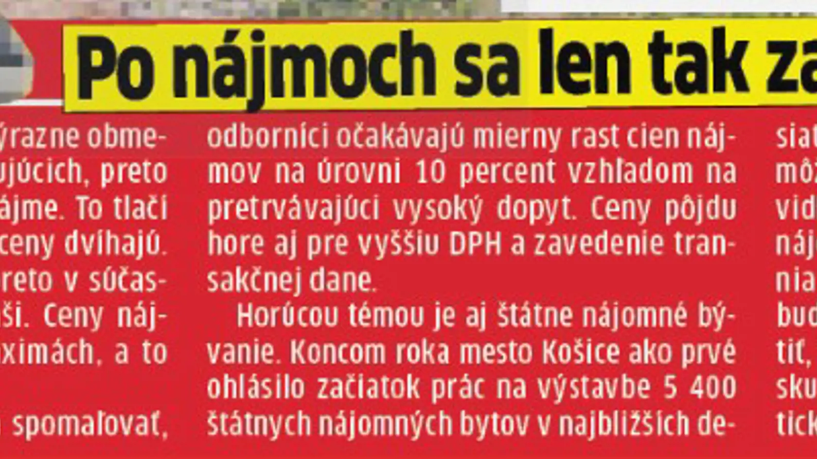 Po nájmoch sa len zapráši.