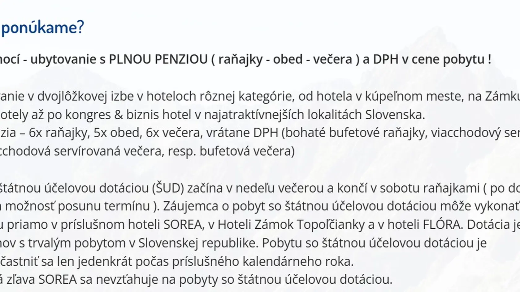 Čo absolvujete na dotovanom pobyte?