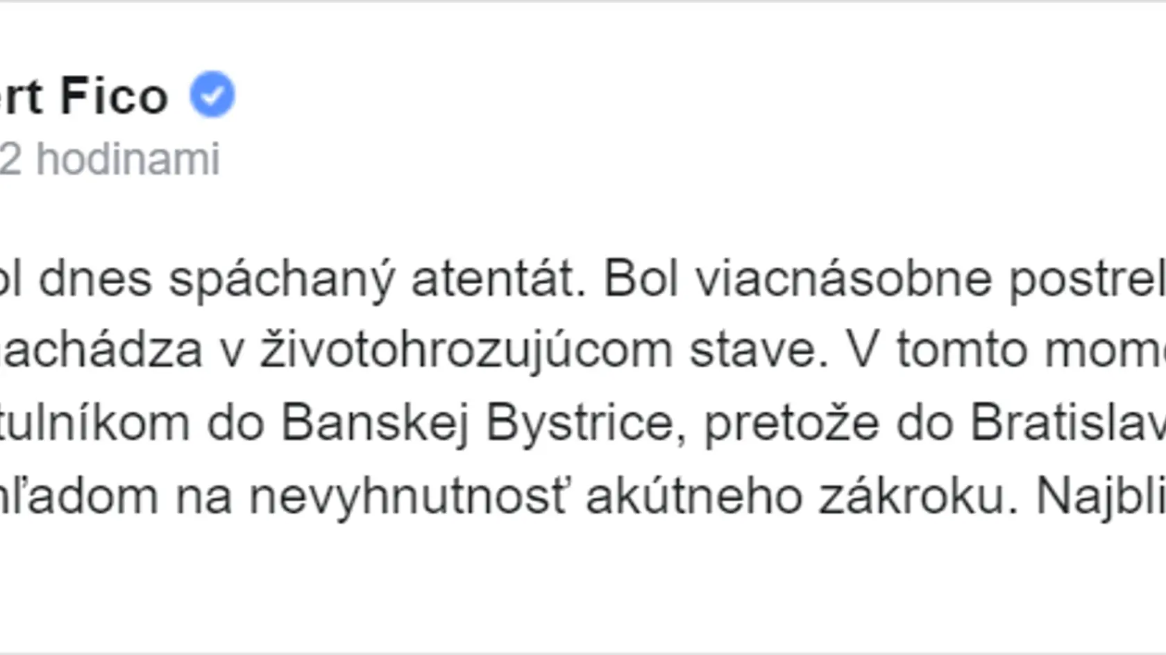 Status o útoku na premiéra Roberta Fica.