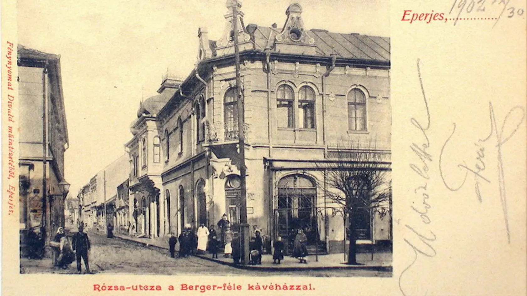 Kaviareň a hotel Berger stál na rohu Hlavnej a Ružovej ulice. 
