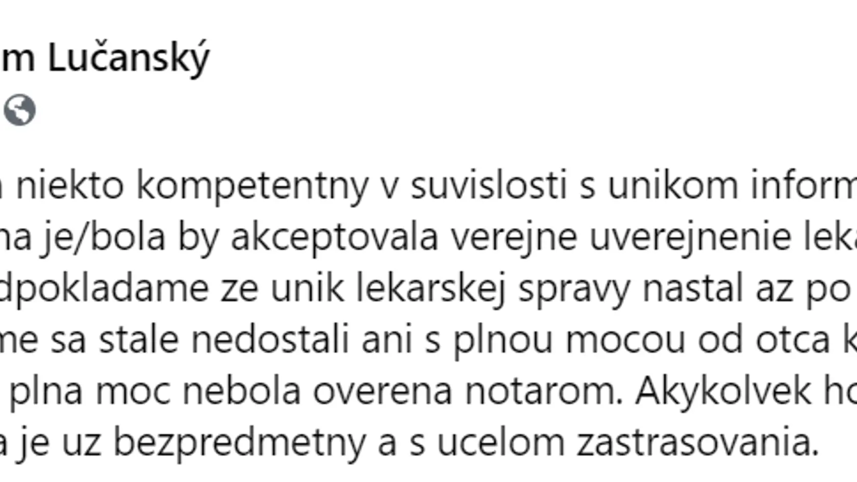 Status syna Milana Lučanského je doslova mrazivý.