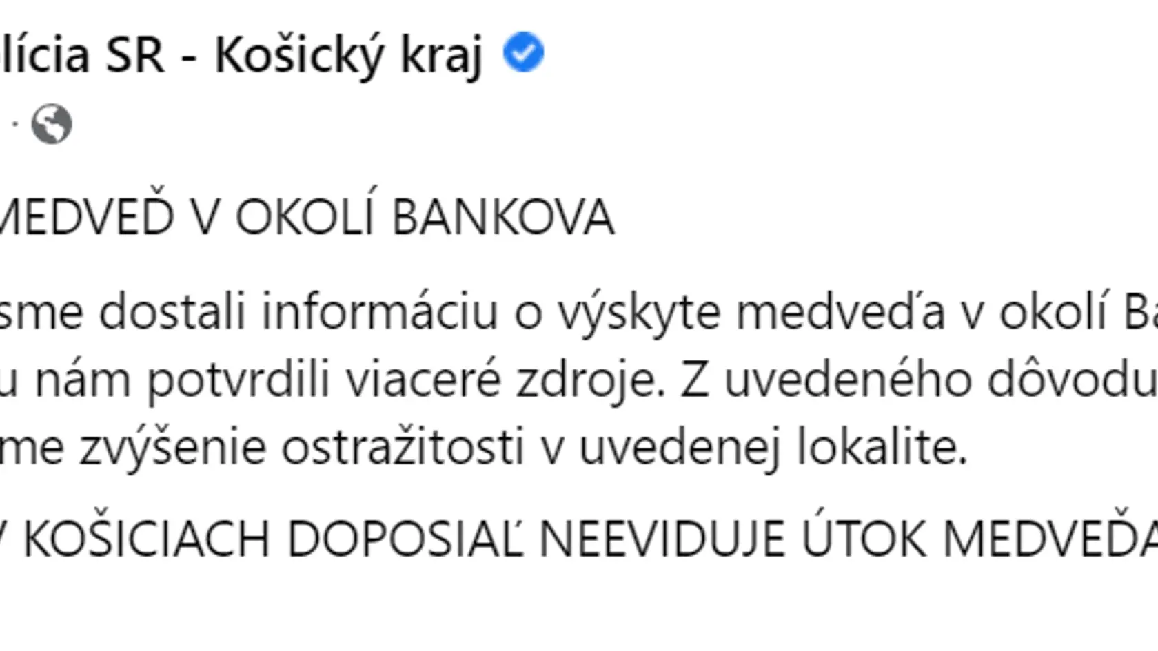 Polícia varuje: MEDVEĎ V OKOLÍ BANKOVA!