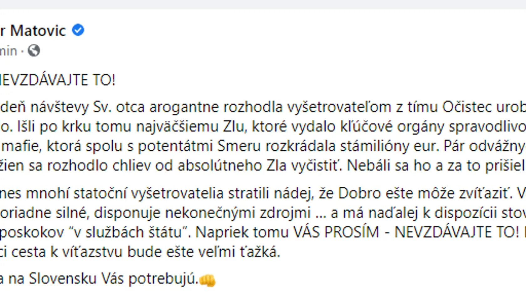K aktuálnym udalostiam týkajúcich sa zadržania elitných vyšetrovateľov sa rozhodol vyjadriť aj minister financií Igor Matovič (OĽaNO).