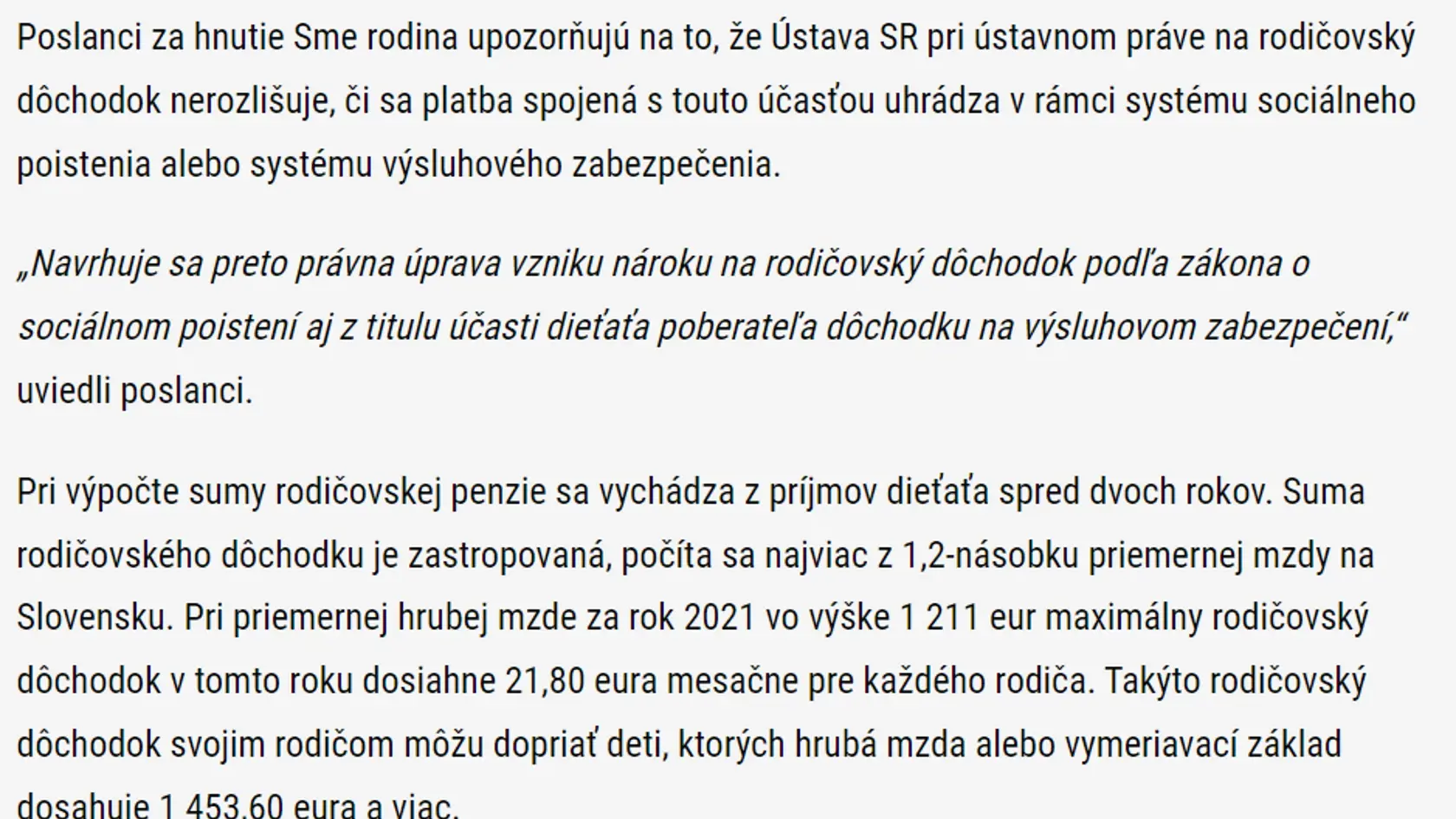 Na rodičovský dôchodok budú mať po novom nárok aj rodičia vojakov či policajtov.