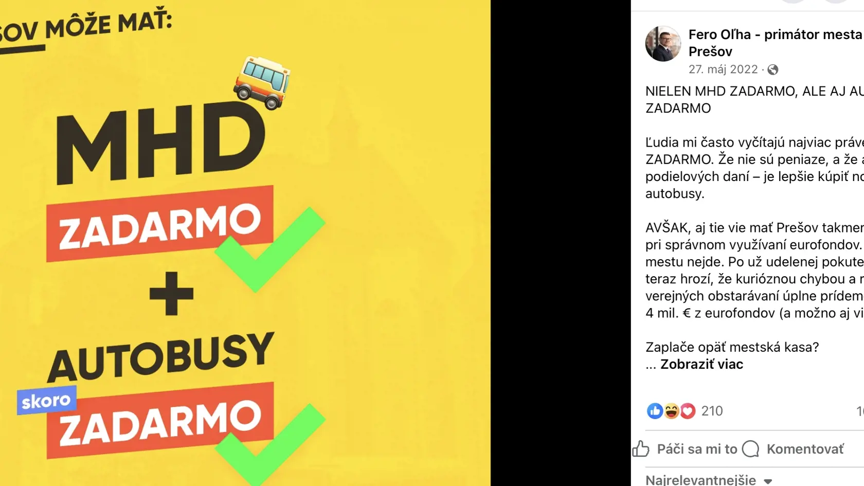Takto lákal svojich voličov počas predvolebnej kampane František Oľha ako kandidát na primátora mesta Prešova. Zrejme aj to prispelo k jeho víťazstvu.