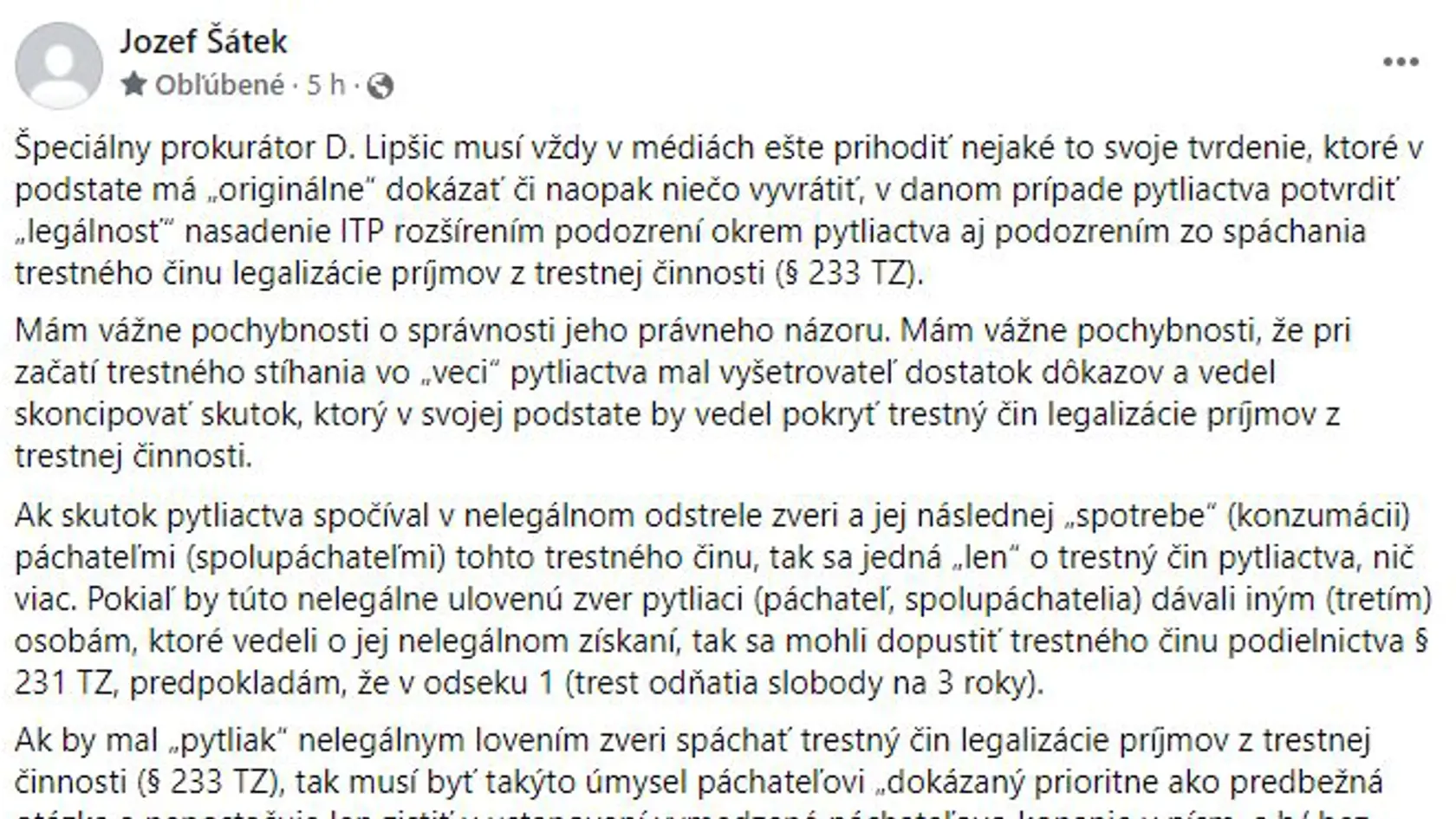 Bývalý elitný vyšetrovateľ Jozef Šátek sa kriticky vyjadril k slovám špeciálneho prokurátora Daniela Lipšia o videonahrávke z chaty, na ktorej sa stretával Robert Fico s Miroslavom Bödörom a ďalšími osobami. Časť 1/2.
