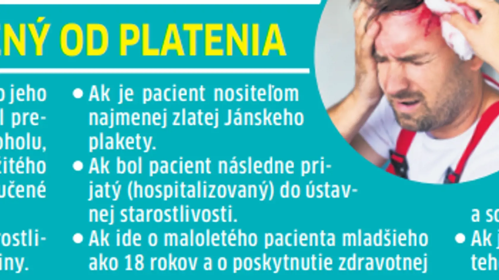 V akútnych prípadoch platiť nemusíte.