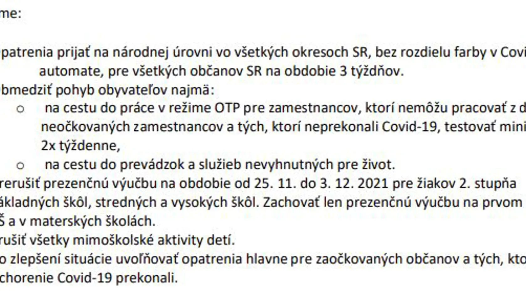 Tieto opatrenia navrhlo konzílium odborníkov.