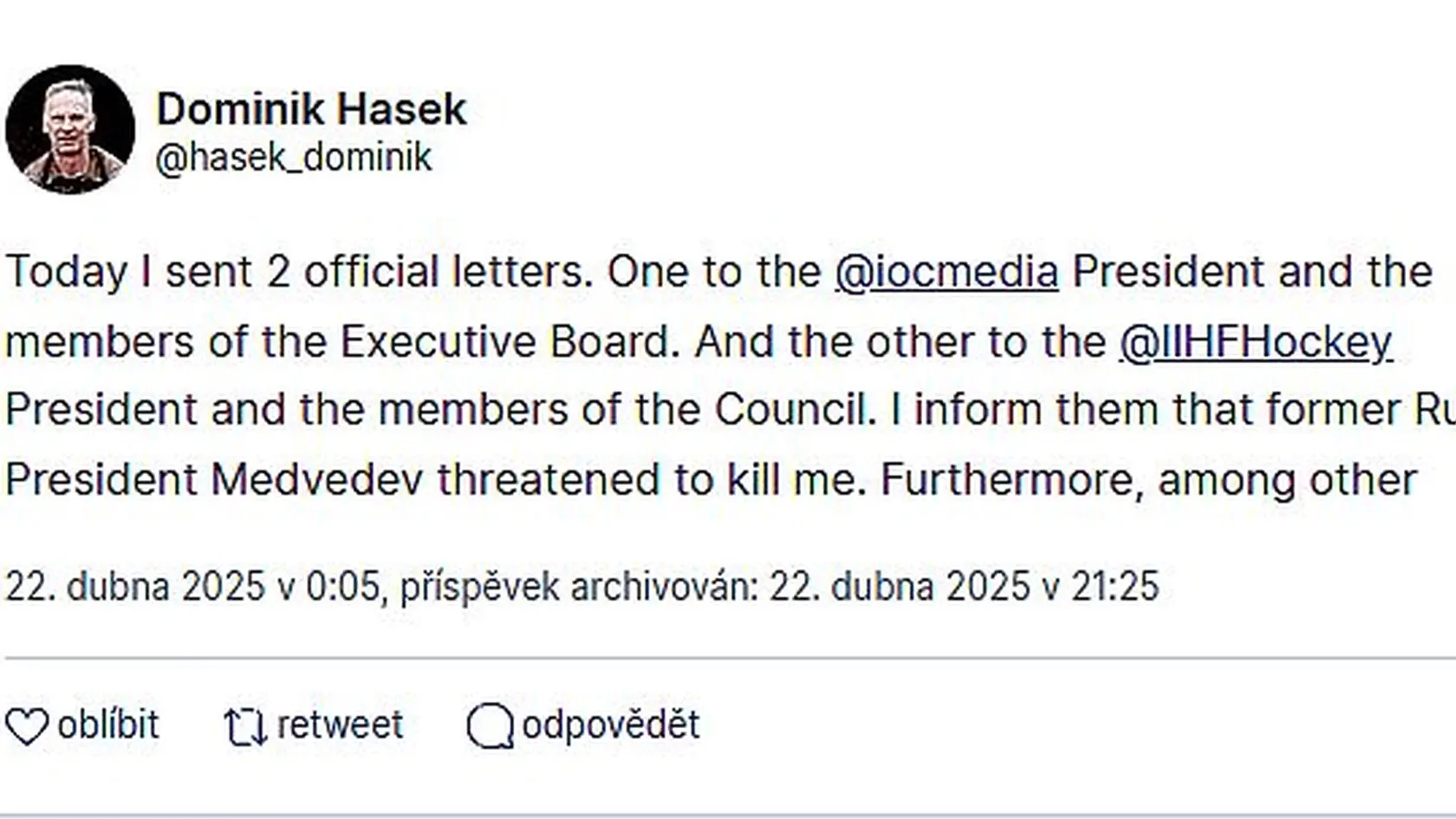 Český hokejový exbrankár Dominik Hašek sa na Medvedeva posťažoval na sieti X. 