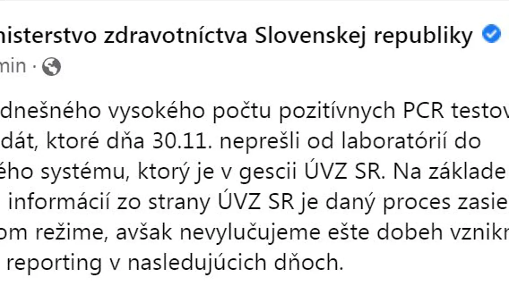 Vyše 15-tisíc nových prípadov covidu za štvrtok je v chyba v dátach. Ministerstvo uviedlo, že v utorok 30. novembra z laboratórií neprešla časť údajov a dodatočne ich doplnili.