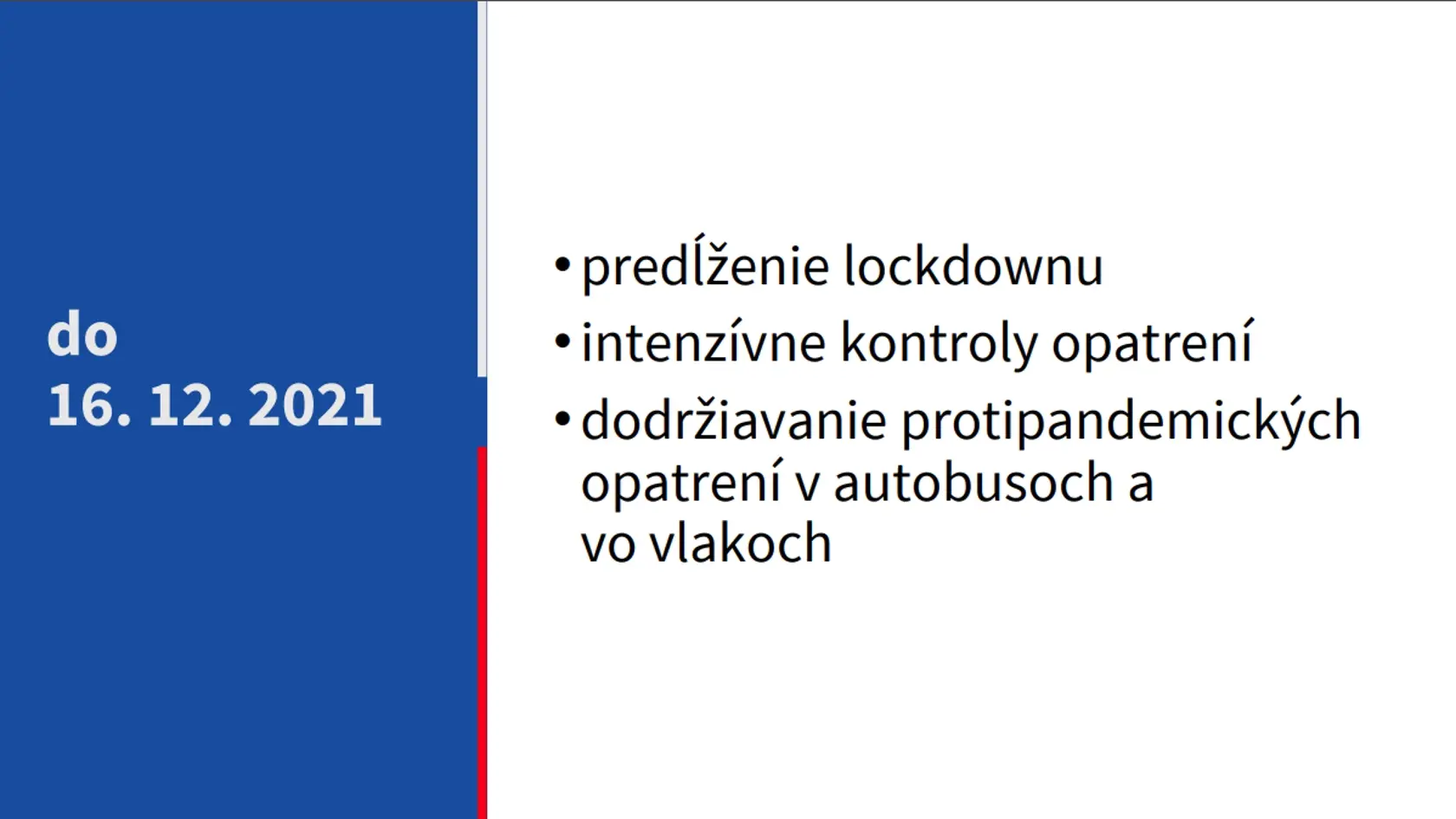 Lockdown sa má predĺžiť do piatka budúceho týždňa.
