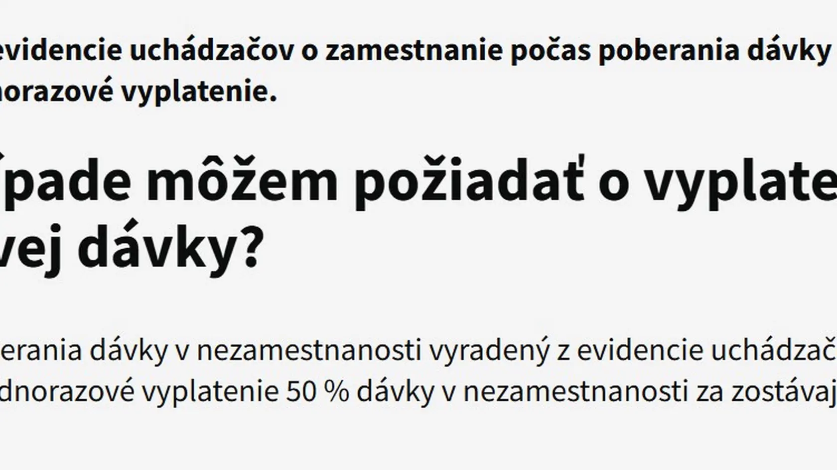 Jednorazové vyplatenie dávky v nezamestnanosti.