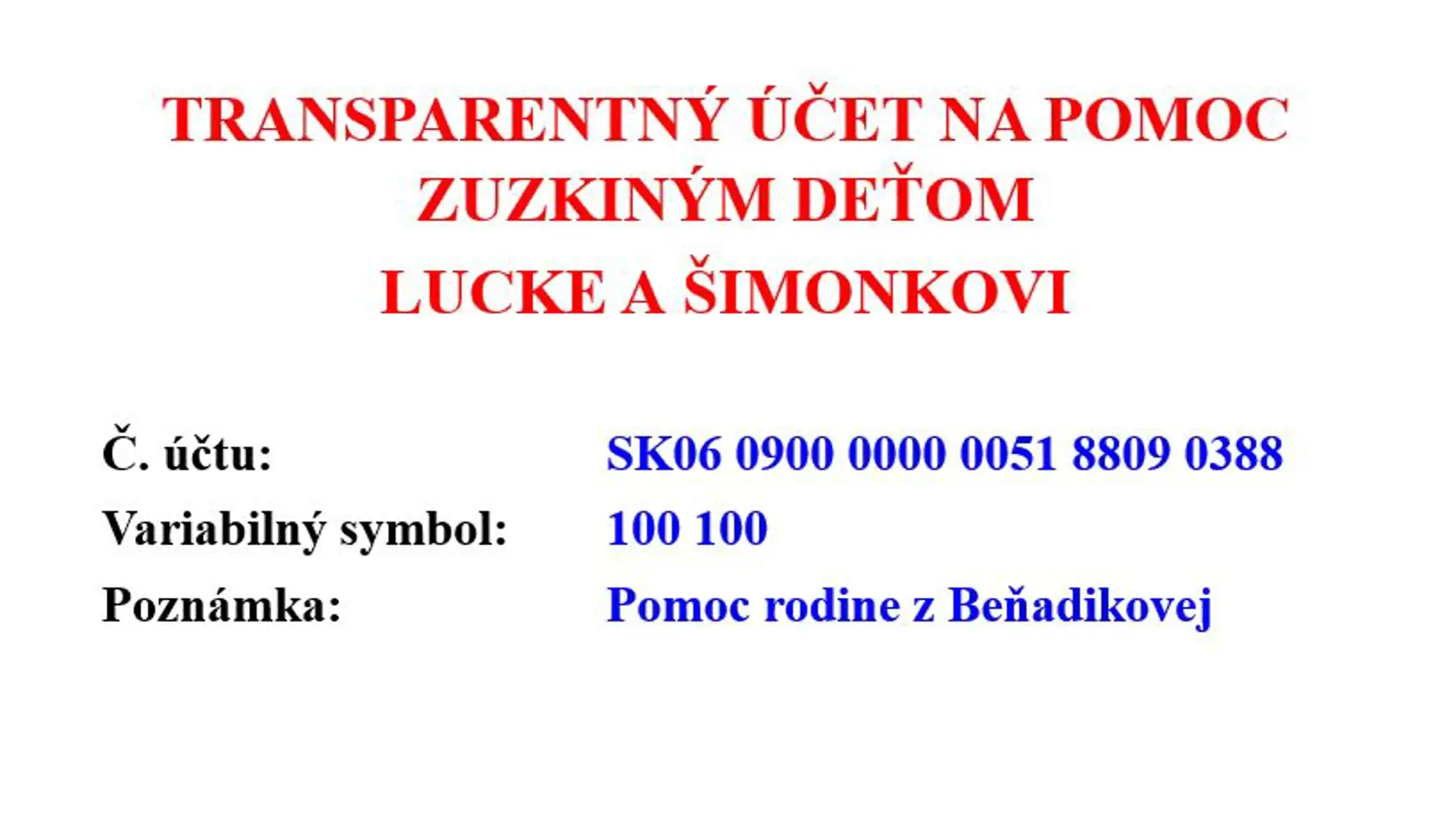 Obec zriadila pre pozostalých transparentný účet.