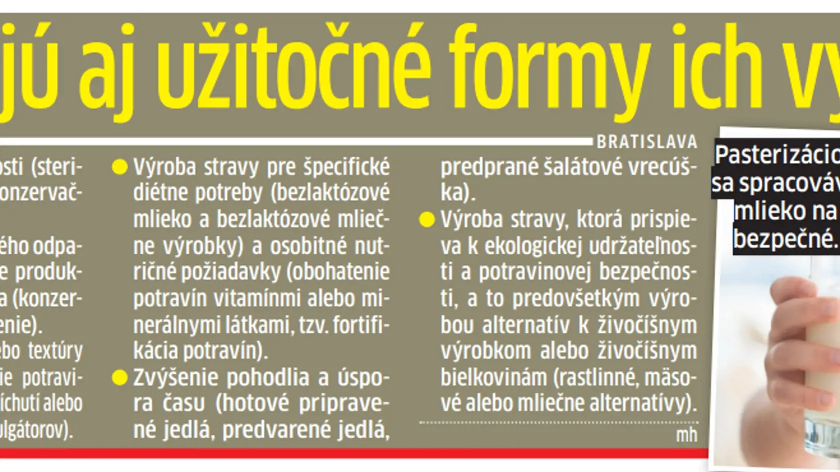 Nie každé spracovanie potravín je zlé. Existujú aj užitočné formy.